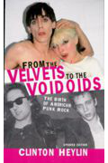 From the Velvets to the Voidoids by Clinton Heylin
